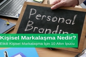 Kişisel Markalaşma Nedir Etkili Kişisel Markalaşma için 10 Altın İpucu